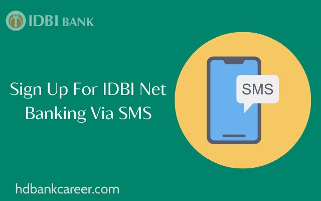 Sign Up For IDBI Net Banking Via SMS