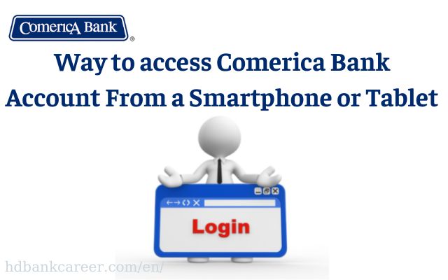 Way to access Comerica Bank Account From a Smartphone or Tablet