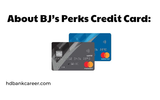 About BJ’s Perks Credit Card