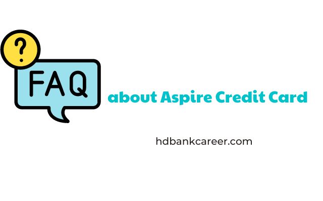 FAQs about Aspire Credit Card