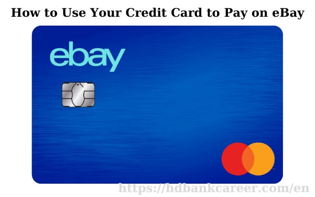 How to Use Your Credit Card to Pay on eBay