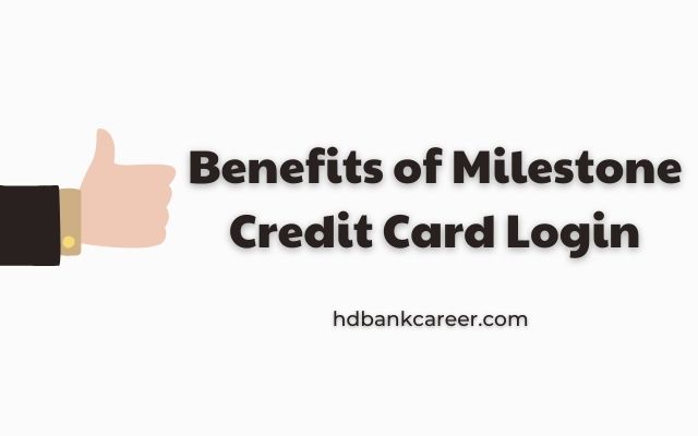 Benefits of Milestone Credit Card Login