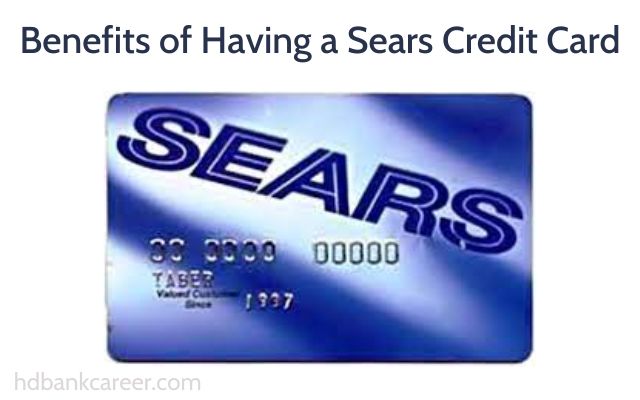 Benefits of Having a Sears Credit Card