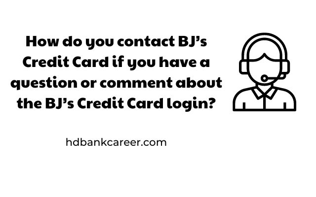 How do you contact BJ’s Credit Card