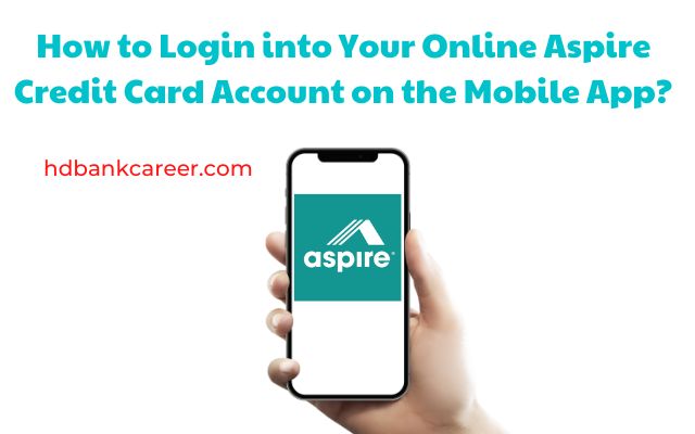 How to Login into Your Online Aspire Credit Card Account on the Mobile App