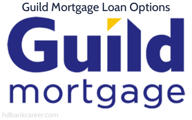 Guild Mortgage Loan Options