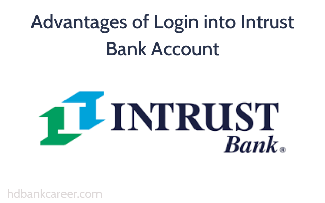 Advantages of Login into Intrust Bank