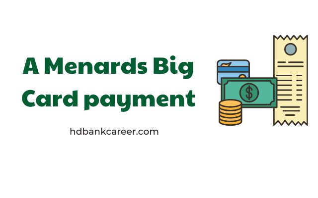 A Menards Big Card payment