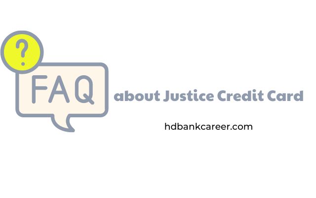 FAQs about Justice Credit Card