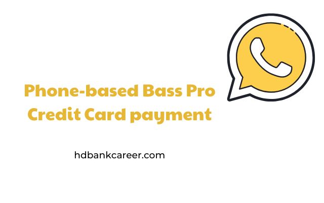 Phone-based Bass Pro Credit Card payment