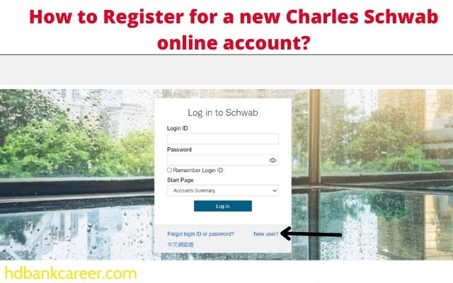 How to Register for a new Charles Schwab online account?