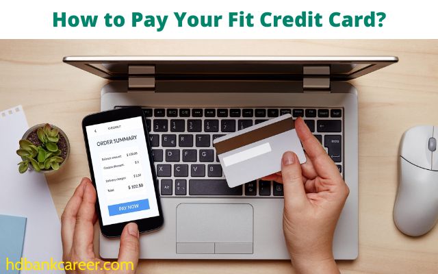 How to Pay Your Fit Credit Card?