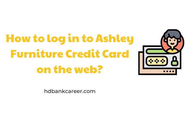 How to log in to Ashley Furniture Credit Card on the web