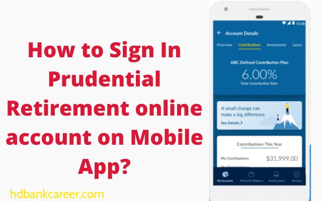 How to Sign In Prudential Retirement online account on Mobile App?