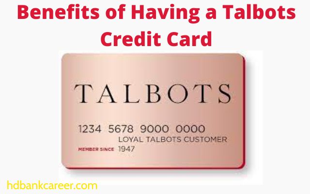 Benefits of Having a Talbots Credit Card