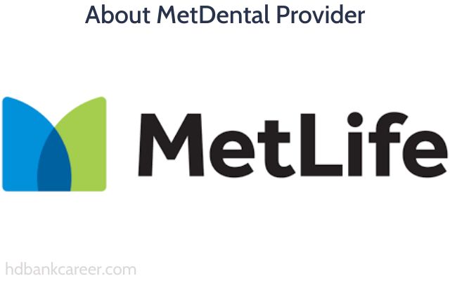 About MetLife (MetDental Provider)