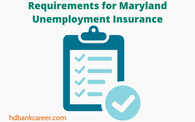 Requirements for Maryland Unemployment Insurance