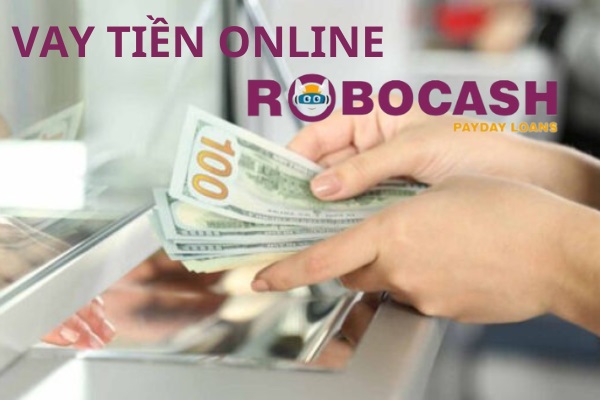 Robocash – Vay Tiền Online Nhanh Đơn Giản lãi 0% Chỉ CMND