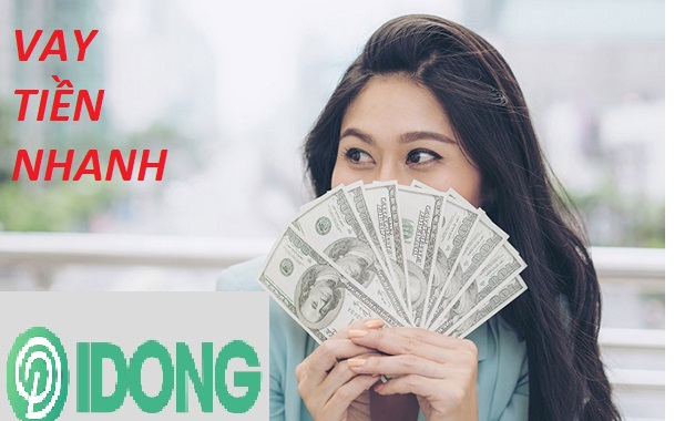 IDong – Vay Tiền IDong Online Nhanh Chỉ Cần CMND