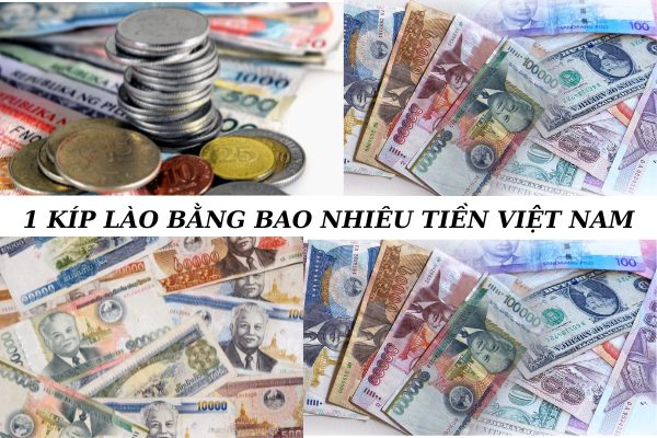 Chuyển Đổi 1 Kíp Lào Bằng Bao Nhiêu Tiền Việt Nam
