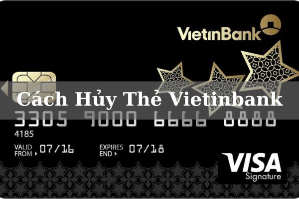 Hướng Dẫn Cách Hủy Thẻ Vietinbank Online Siêu Nhanh