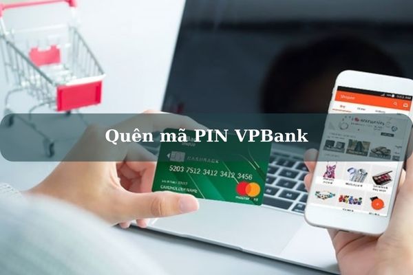 Cách Lấy Lại Khi Quên Mã Pin Vpbank Online Nhanh Chóng